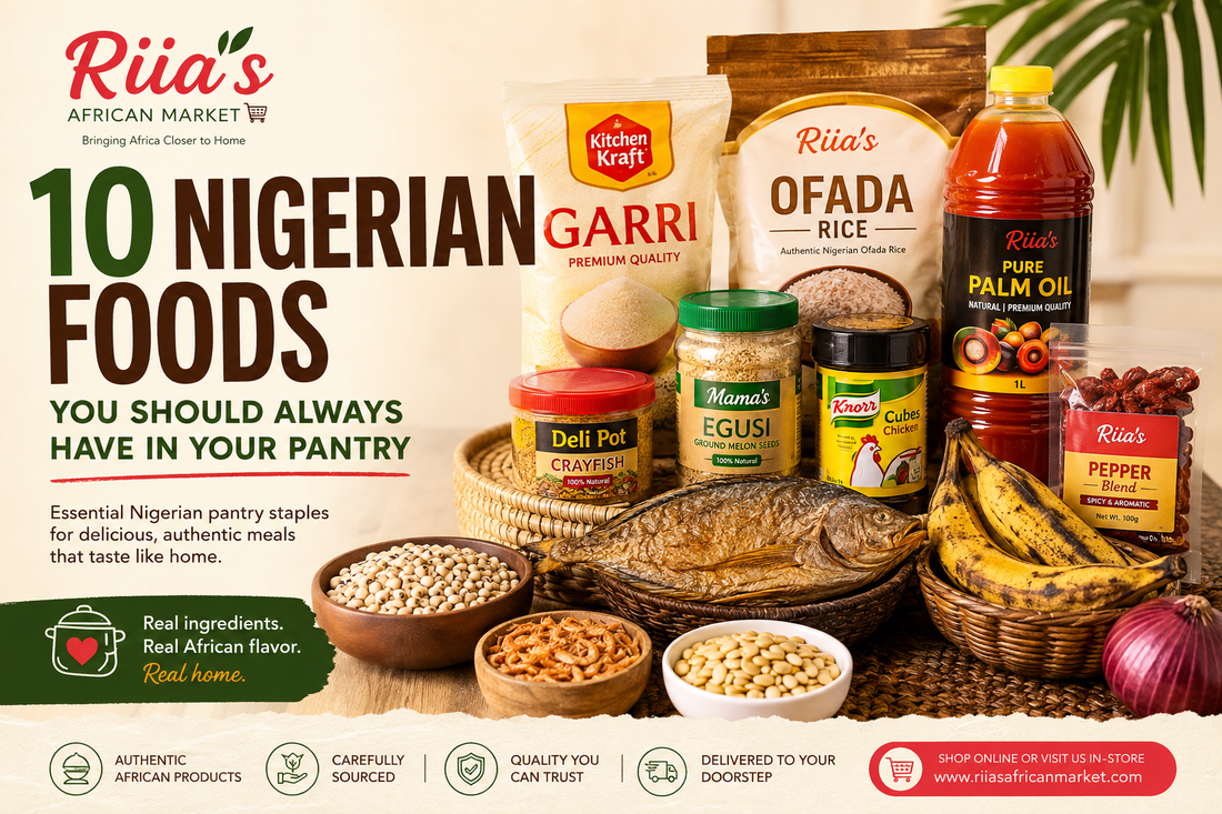 10 Nigerian Foods You Should Always Have in Your Pantry